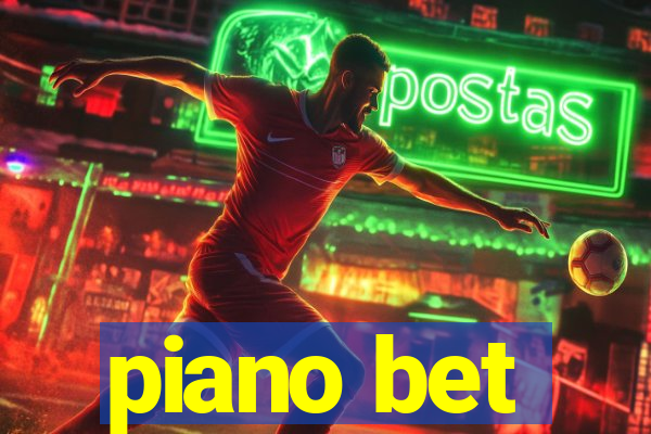 piano bet